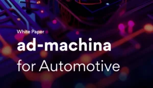 White Paper: ad-machina for Automotive